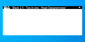 Black 2.5 - Two-in-one - Read Designernotes!