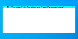 Turquise 2.5 - Two-in-one - Read Designernotes!